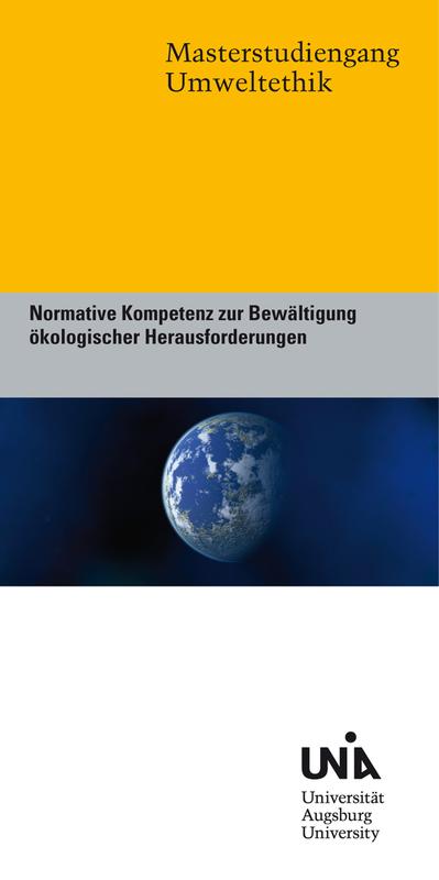 Startet zum Wintersemester 2010/11: der neue Augsburger Masterstudiengang Umweltethik.