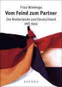 Ein neues Buch über die deutsch-niederländischen Beziehungen seit 1945