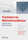 Psychiatrie im Nationalsozialismus - Erinnerung und Verantwortung