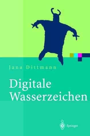 Was der interessierte Anwender schon immer über Multimedia Wasserzeichen wissen wollte, erklärt Jana Dittmann in ihrem Buch "Digitale Wasserzeichen. Grundlagen, Verfahren, Anwendungsgebiete" (Springer-Verlag).