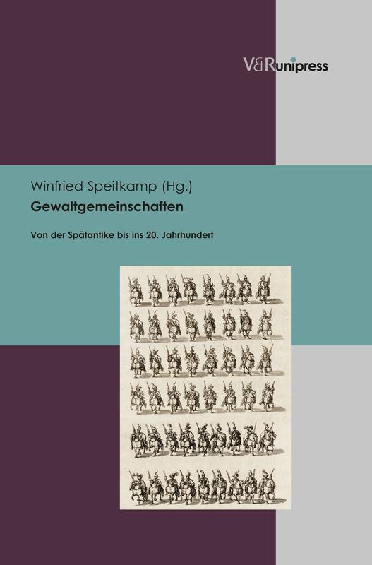 Cover des Buchs „Gewaltgemeinschaften". Von der Spätantike bis ins 20. Jahrhundert“