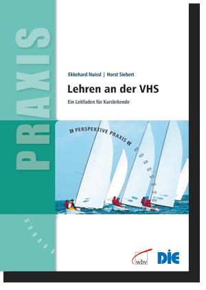 Lehren in der VHS - Praxisband aus dem DIE für angehende und aktive VHS-Lehrende 