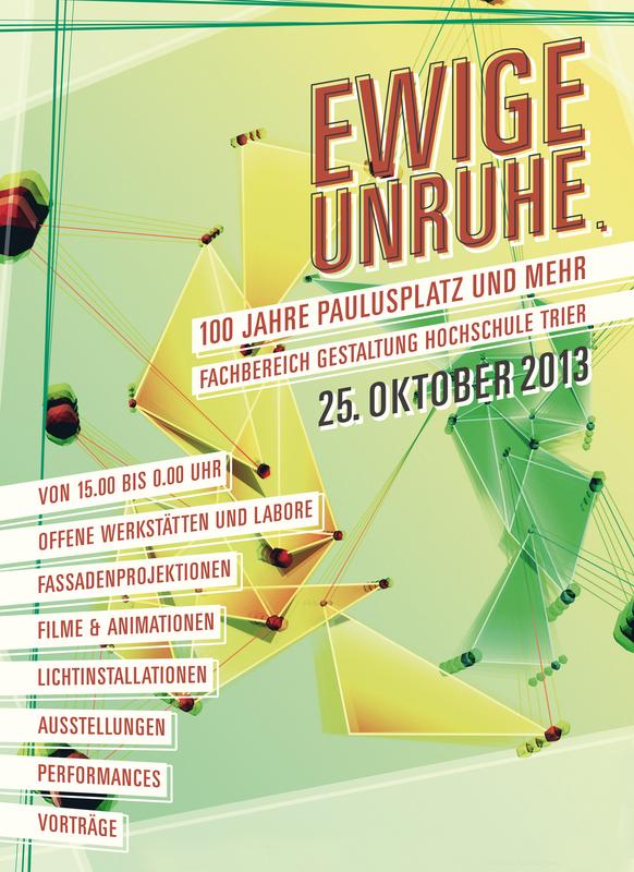 Plakat zur Veranstaltung Ewige Unruhe - 100 Jahre Paulusplatz und mehr! Gestaltung: Fachbereich Gestaltung