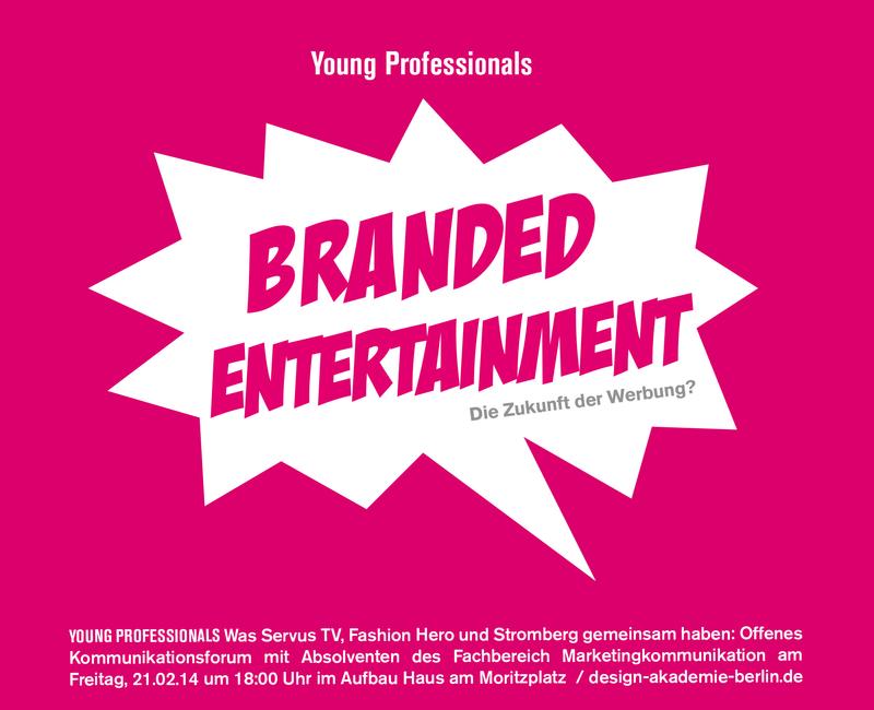 Young Professionals "Branded Entertainment - Die Zukunft der Werbung?"