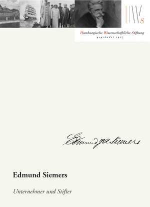 Edmund Siemers: eine der schillerndsten Figuren der Hamburger Kaufmannschaft im Kaiserreich 