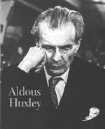 Aldous Huxley (1894-1963)