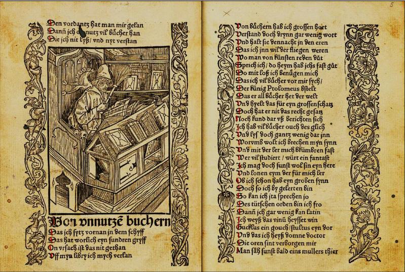 Der Büchernarr: Hier macht sich Sebastian Brants anno 1494 über Zeitgenossen lustig, die Bücher sammeln, sie aber nicht lesen. Gedruckte Bücher gab es damals erst seit wenigen Jahrzehnten.
