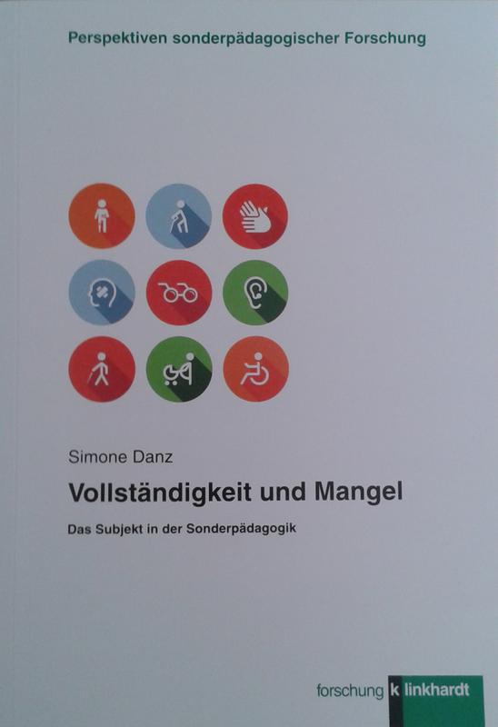 Vollständigkeit und Mangel - Das Subjekt in der Sonderpädagogik