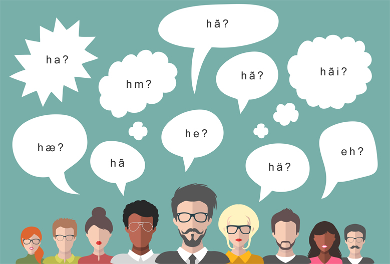 Deutsche sagen "häh?", Spanier "eh?" und Isländer "ha?", wenn sie etwas nicht verstanden haben. Das je nach Idiom anders akzentuierte Fragewort fanden Max-Planck-Forscher in 31 Sprachen. 