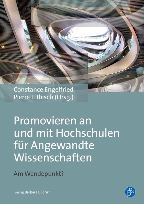 Prof. Dr. Ibisch und Prof. Dr. Constance Engelfried geben Buch zu Promotionsrecht an FHs heraus 