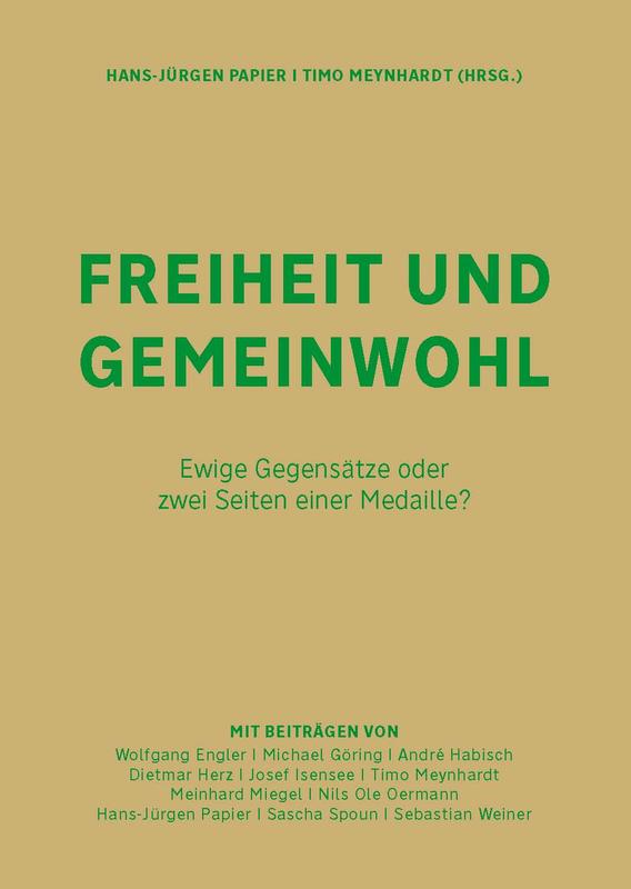 Freiheit und Gemeinwohl: Ewige Gegensätze oder zwei Seiten einer Medaille? Neues Buch von HHL-Professor Timo Meynhardt und Ex-Verfassungsrichter Hans-Jürgen Papier (Hrsg.).