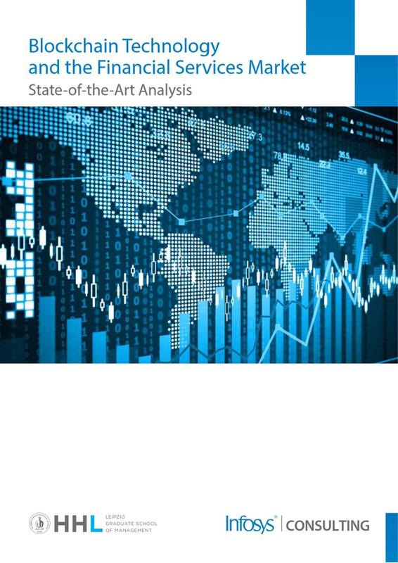 Whitepaper “Blockchain Technology and the Financial Services Market” von Infosys Consulting und der HHL Leipzig Graduate School of Management stellt Blockchain-Pilotprojekte vor.