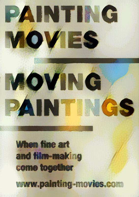 Plakat "Painting Movies - Moving Paintings"