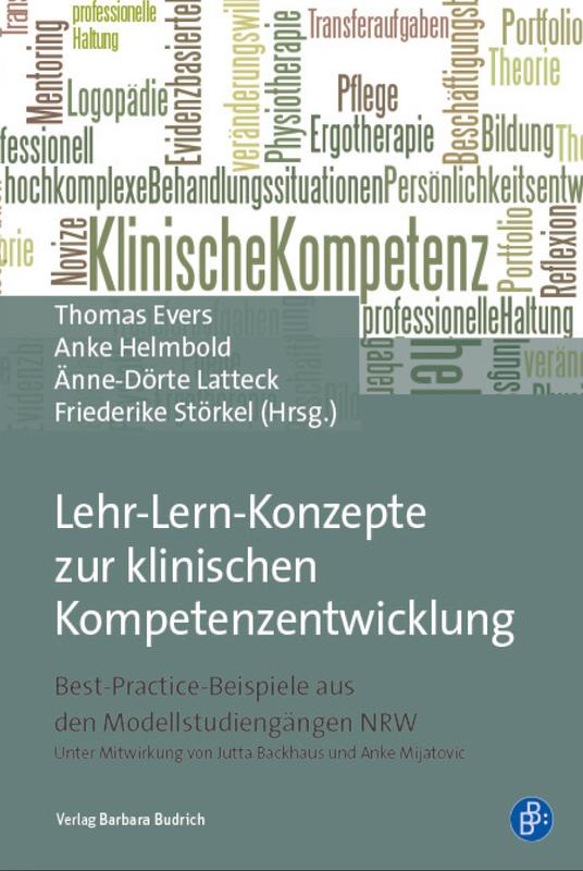Das Buch „Lehr-Lern-Konzepte zur klinischen Kompetenzentwicklung. Best Practice-Beispiele aus den Modellstudiengängen NRW“ ist im Verlag Barbara Budrich erschienen.