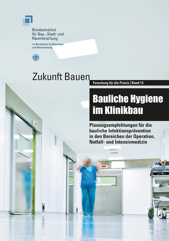 Die neue Veröffentlichung befasst sich mit baulich-räumlichen Aspekten der Infektionsvorsorge