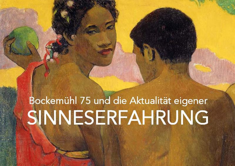 Bockemühl 75 und die Aktualität der eigenen Sinneserfahrung