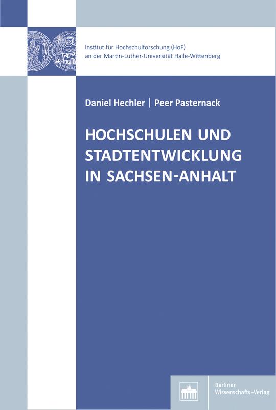 Daniel Hechler / Peer Pasternack: Hochschulen und Stadtentwicklung in Sachsen-Anhalt