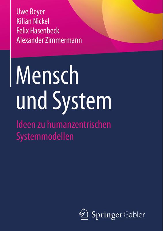 Neu erschienen: Mensch und System. Handlungsempfehlungen für die Unternehmensführung im digitalen Zeitalter