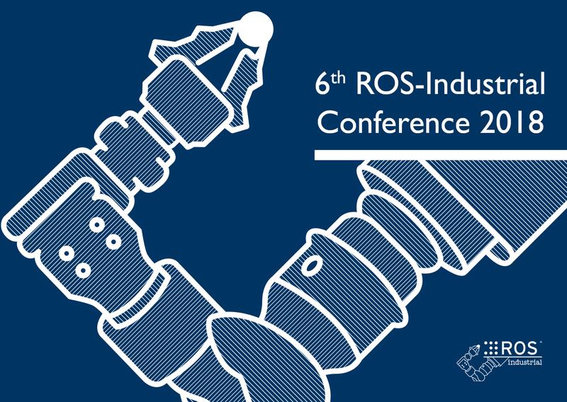 6th ROS-Industrial Conference 2018 in Stuttgart's SI-Centrum