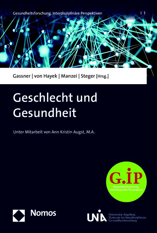 Titelbild des Bandes "Geschlecht und Gesundheit" der neuen ZIG-Buchreihe neuen Buchreihe „Gesundheitsforschung. Interdisziplinäre Perspektiven“