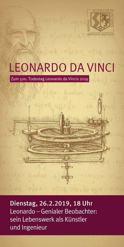 Dienstag, 26.2.2019, 18 Uhr Leonardo – Genialer Beobachter: sein Lebenswerk als Künstler und Ingenieur