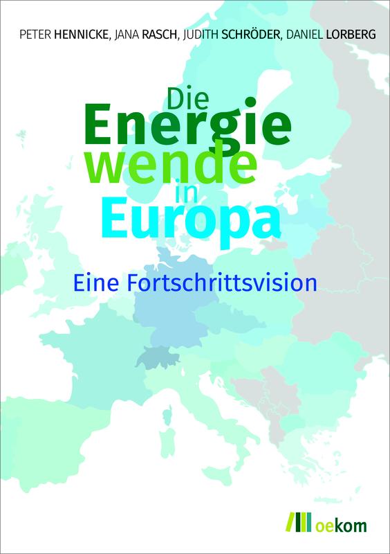 Cover des Buches "Die Energiewende in Europa – Eine Fortschrittsvision". 