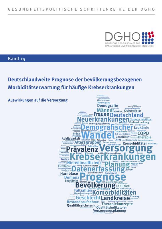 „Deutschlandweite Prognose der bevölkerungsbezogenen Morbiditätserwartung für häufige Krebserkrankungen. Auswirkungen auf die Versorgung”