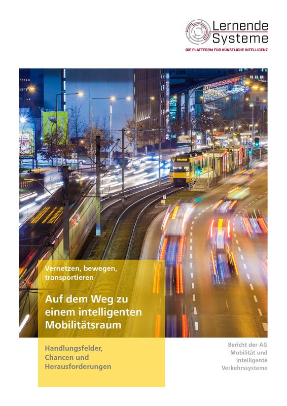 Der Bericht der Plattform Lernende Systeme benennt Gestaltungsoptionen für einen intelligenten, vernetzten Mobilitätsraum..