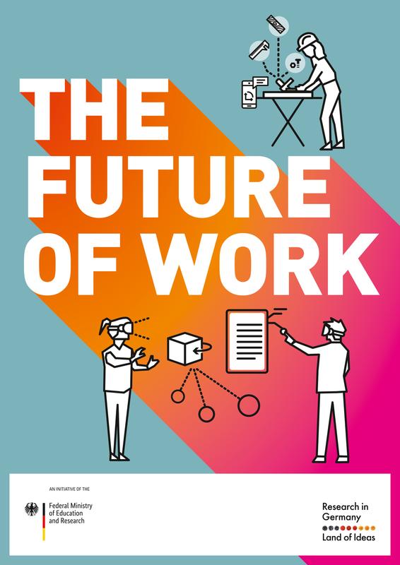 Mit der Kampagne "Future of Work" fördert das BMBF internationale Netzwerke zwischen Hochschulen und Wirtschaft.  