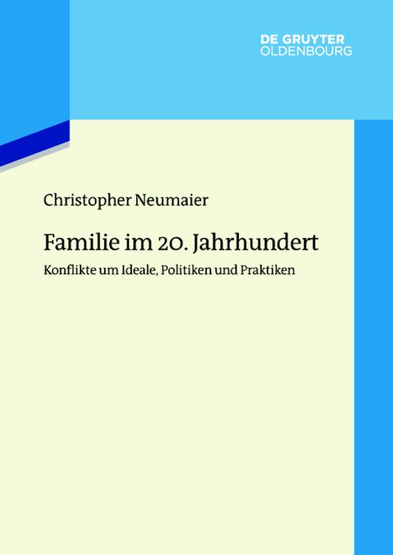 Buchcover: Familie im 20. Jahrhundert. Konflikte um Ideale, Politiken und Praktiken