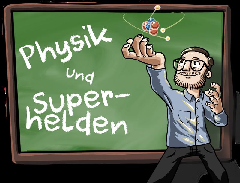 "Superhelden - Physik in Comics und Filmen"
