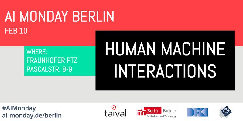 AI Monday Berlin am 10.2.2020 "Mensch-Maschine-Interaktion"