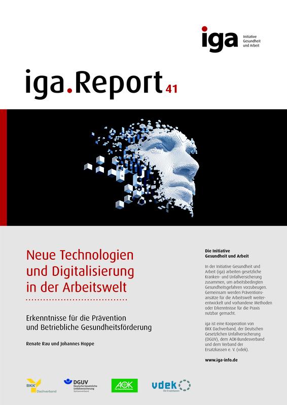 Der neue iga.Report 41 "Neue Technologien und Digitalisierung in der Arbeitswelt" beschäftigt sich mit den Chancen und Risiken des digitalen Wandels.
