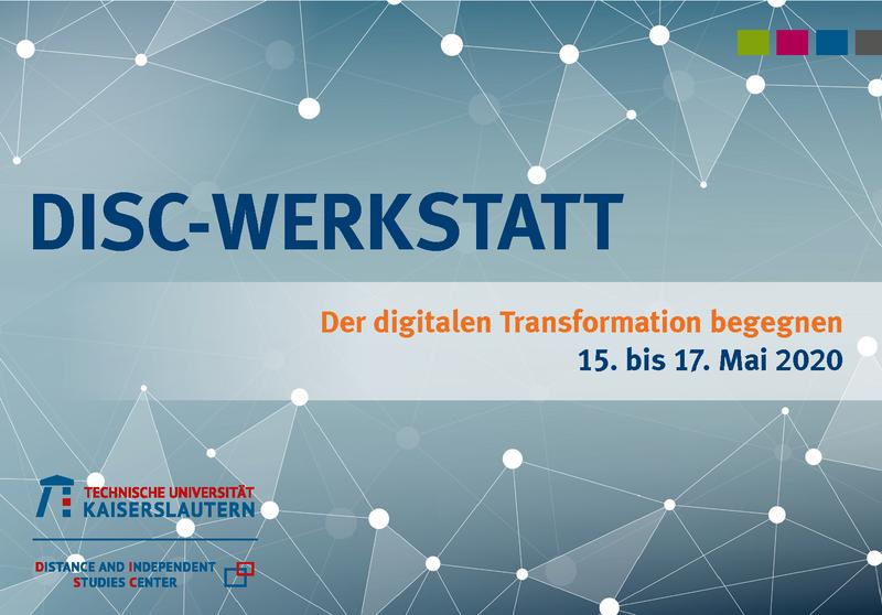 Die "DISC Werkstatt – Der digitalen Transformation begegnen" findet vom 15. bis 17. Mai in Kaiserslautern statt.