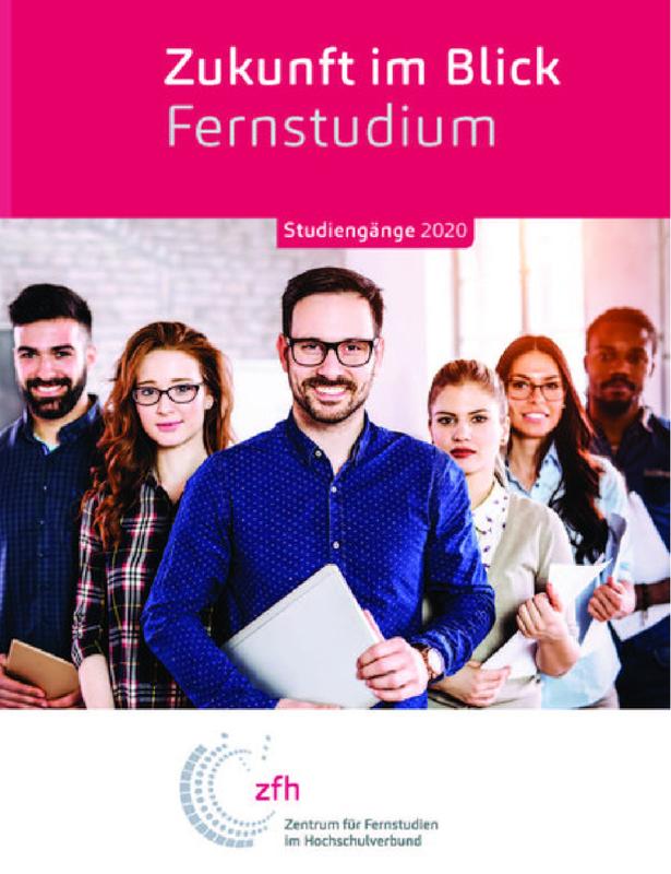 zfh-Ratgeber 2020 ,,Zukunft im Blick: Fernstudium"