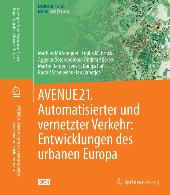 Die interdisziplinäre Studie ist soeben als Buch „AVENUE21. Automatisierter und vernetzter Verkehr: Entwicklungen des urbanen Europa“ im Verlag Springer Vieweg als Open-Access-Publikation erschienen.