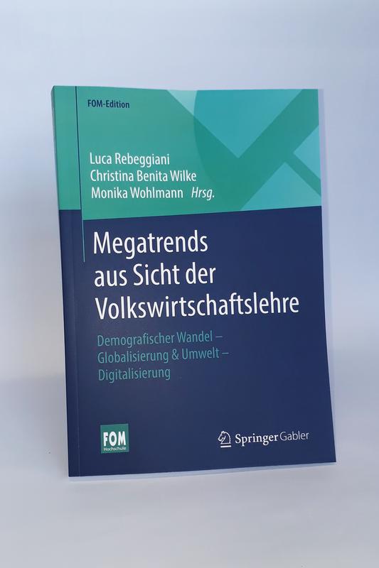 Sammelband "Megatrends aus Sicht der Volkswirtschaftslehre" von Wissenschaftlerinnen und Wissenschaftlern des KCV KompetenzCentrum für Volkswirtschaftslehre der FOM Hochschule