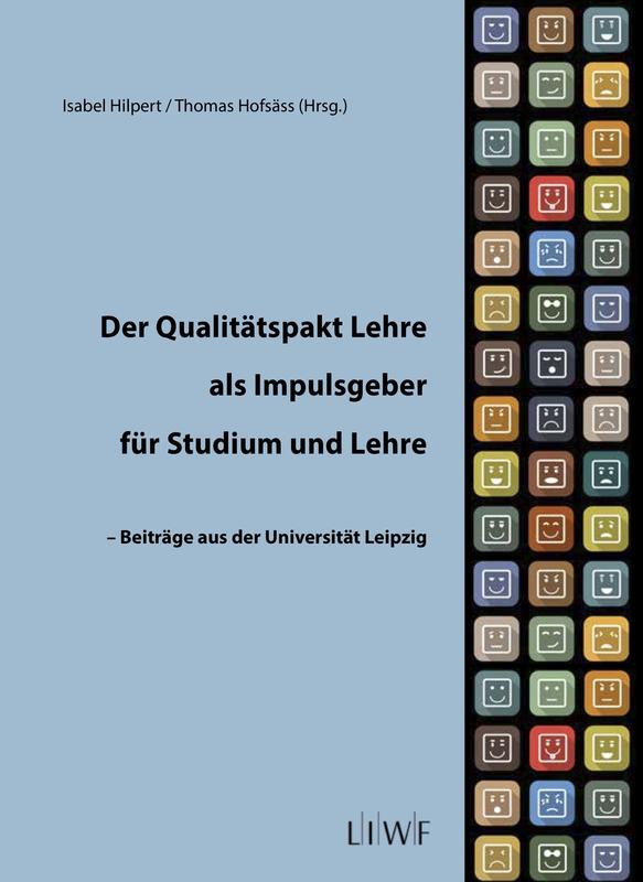 Wie das Projekt StiL zur Verbesserung von Lehre und Studium an der Universität Leipzig, fasst ein neuer Sammelband zusammen. 