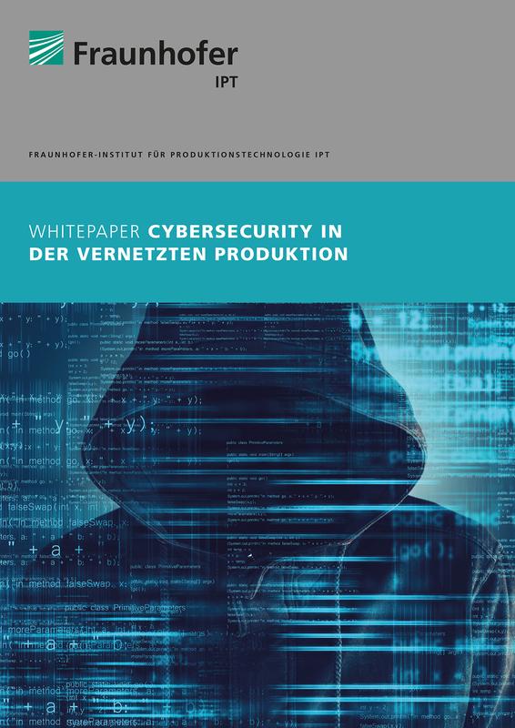Wie groß das Risiko eines Cyber-Angriffs im Einzelfall wirklich ist und wie wirksam getroffene Schutzmaßnahmen bei 28 untersuchten Unternehmen bereits sind, beschreibt ein neues Whitepaper des Fraunhofer-Instituts für Produktionstechnologie IPT aus Aachen
