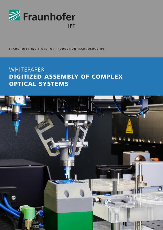 Das Whitepaper »Digitized Assembly of Complex Optical Systems« steht zum kostenlosen Download bereit unter: www.ipt.fraunhofer.de/whitepaper-digitized-assembly