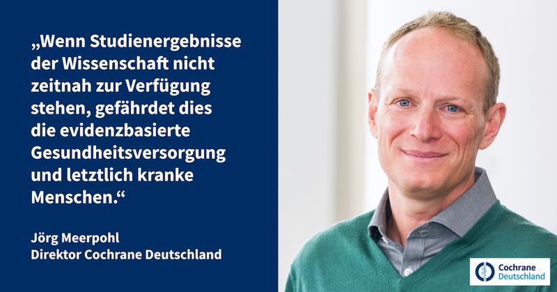 Zitat Jörg Meerpohl, Direktor von Cochrane Deutschland