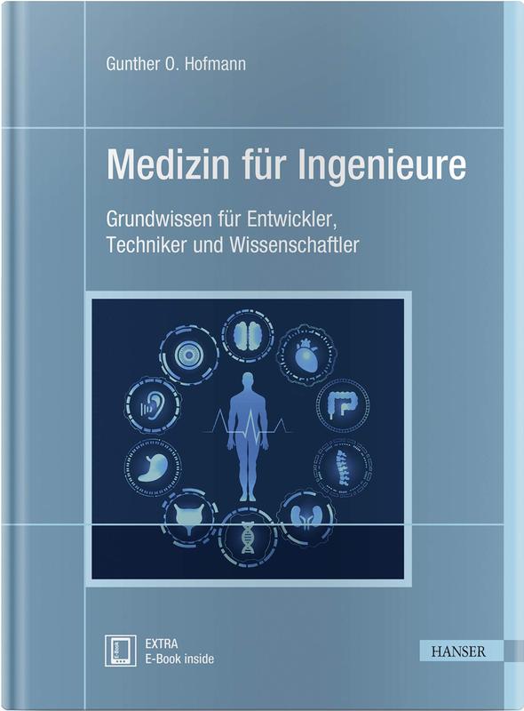 Unfallchirurg und Physiker Prof. Dr. Dr. Gunther Hofmann verfasst medizinisches Kompendium für Techniker. 