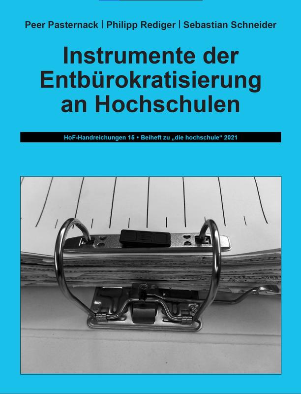 Pasternack/Rediger/Schneider: Instrumente der Entbürokratisierung an Hochschulen