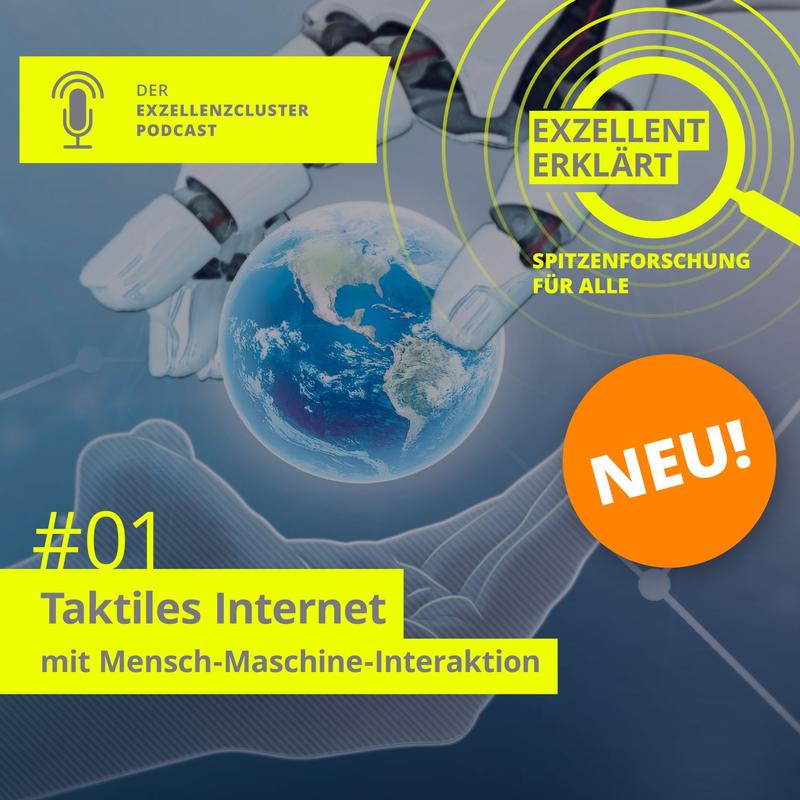 Logo des Podcasts "Exzellent erklärt" Taktiles Internet mit Mensch-Maschine-Interaktion