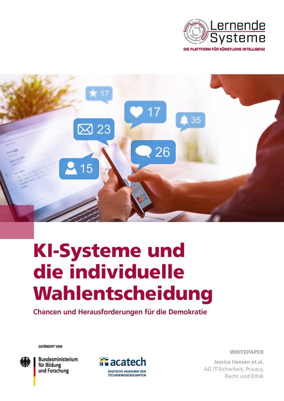 Das Whitepaper "KI-Systeme und die individuelle Wahlentscheidung" der Plattform Lernende Systeme