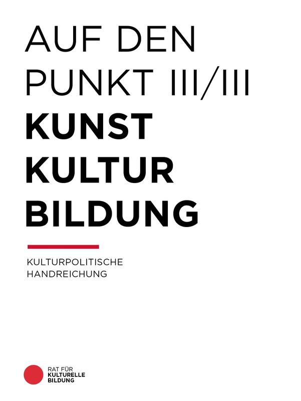 Cover "Kunst, Kultur, Bildung. Kulturpolitische Handreichung"