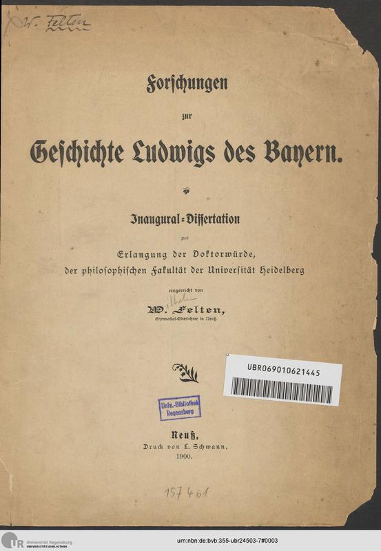 Wilhelm Feltens „Forschungen zur Geschichte Ludwigs des Bayern“ ist das 500. Werk, das die UB Regensburg digitalisiert hat. 
