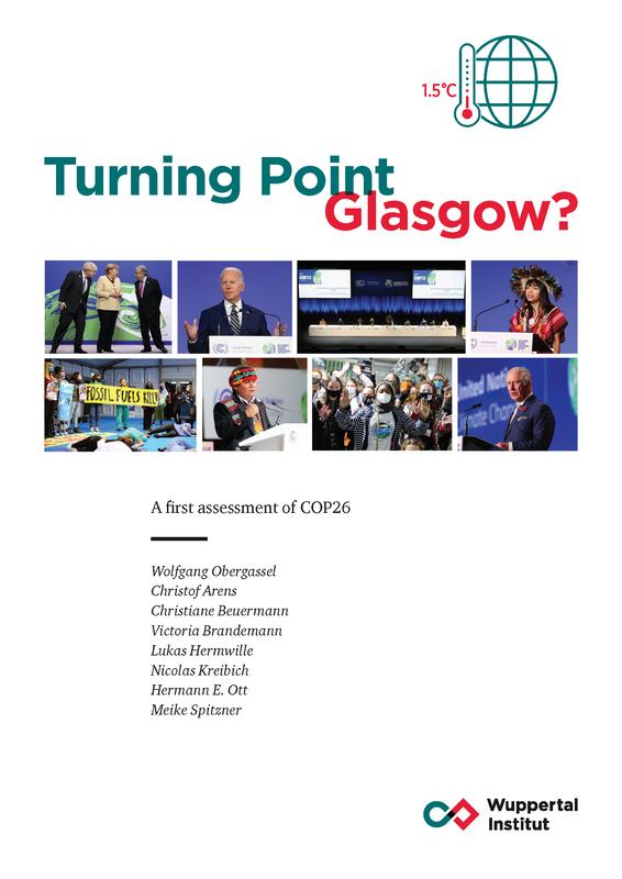 Climate Conference in Glasgow: Turning Point for Climate Action? COP26 outcomes and analysis report of the Wuppertal Institute