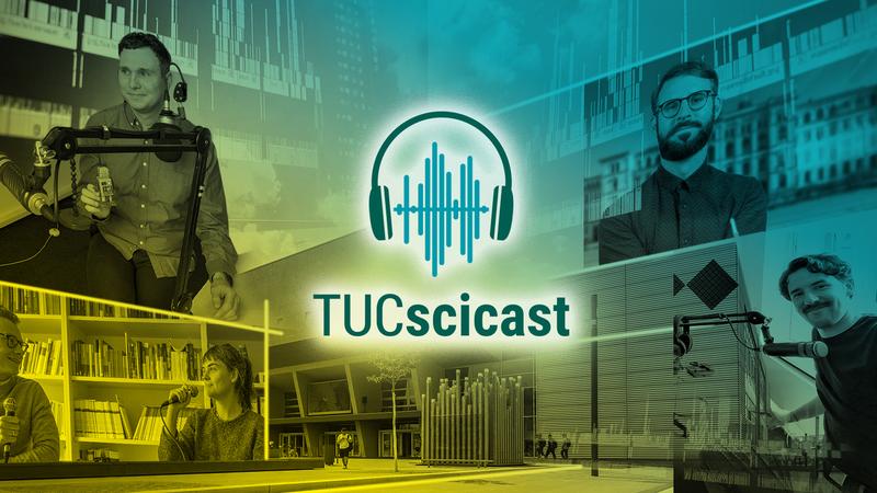 TUCscicast ist ein etabliertes Format der Wissenschaftskommunikation.