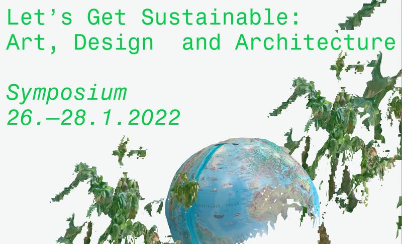 Symposium "Let's Get Sustainable: Art, Design and Architecture